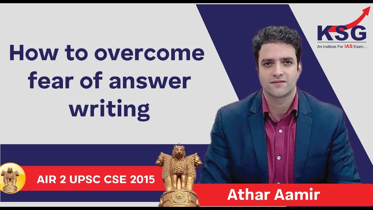 How to overcome fear of answer writing | Athar Aamir | AIR 2 | Topper's views KSG India