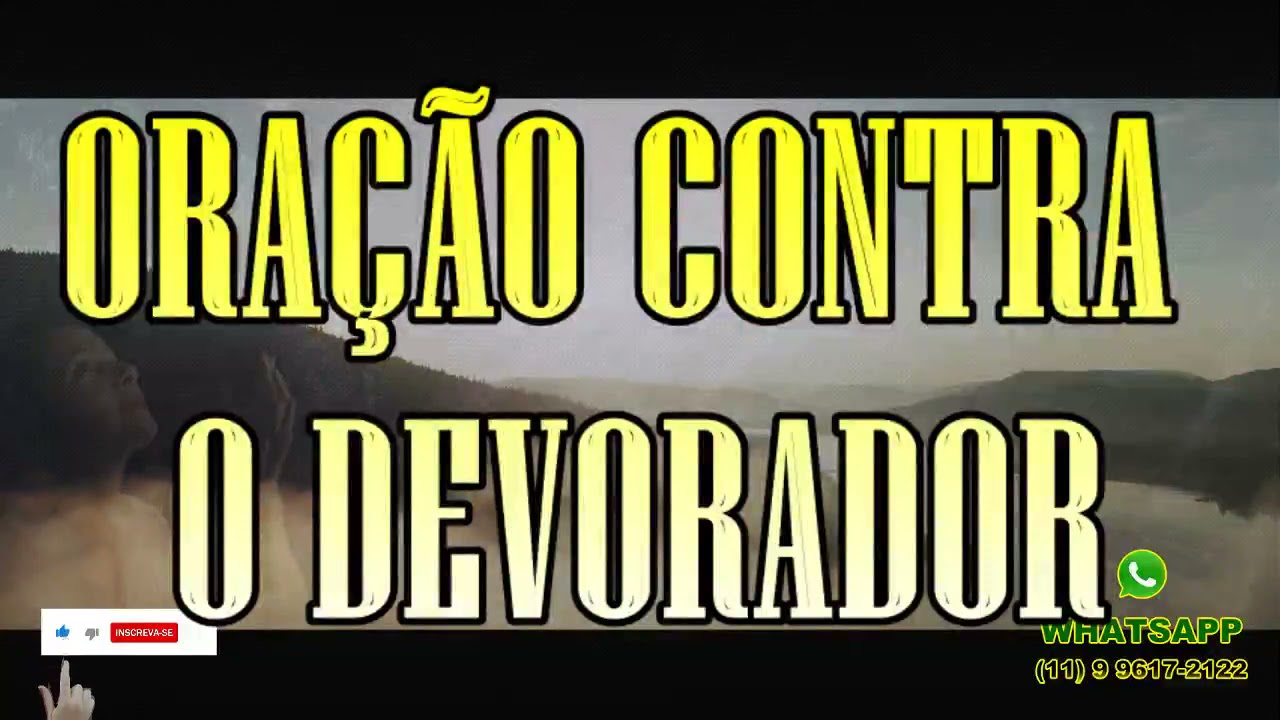 ORAÇÃO FORTE CONTRA O DEVORADOR,MISÉRIA,MALDIÇÃO [ MUITO FORTE ]