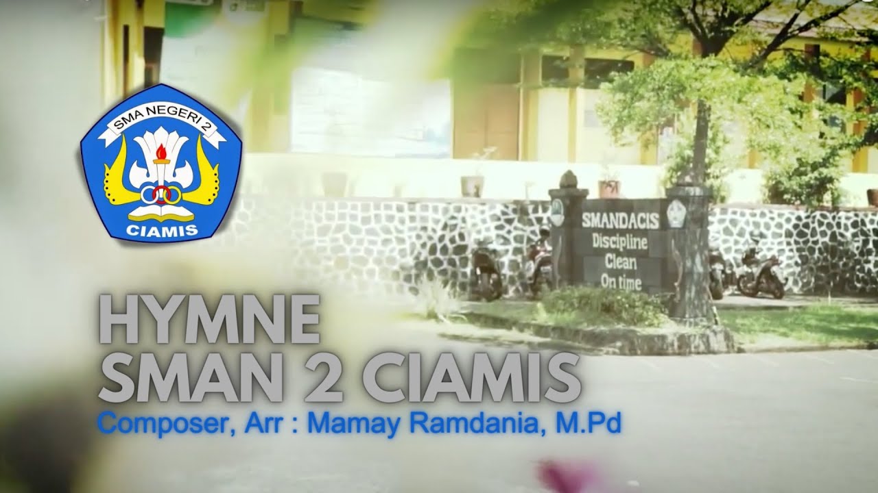 HYMNE SMAN 2 Ciamis (Video Versi 2024)