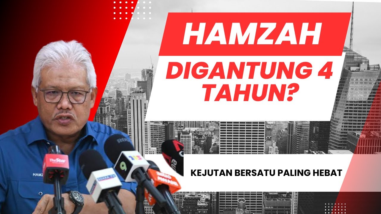HAMZAH DI GANTUNG 4 TAHUN? Keputusan paling mengejutkan BERSATU