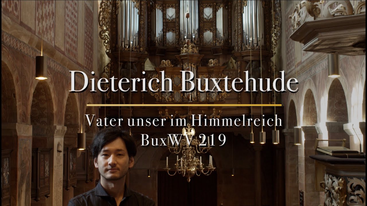 Kensuke Ohira - Dieterich Buxtehude: Vater unser im Himmelreich BuxWV219