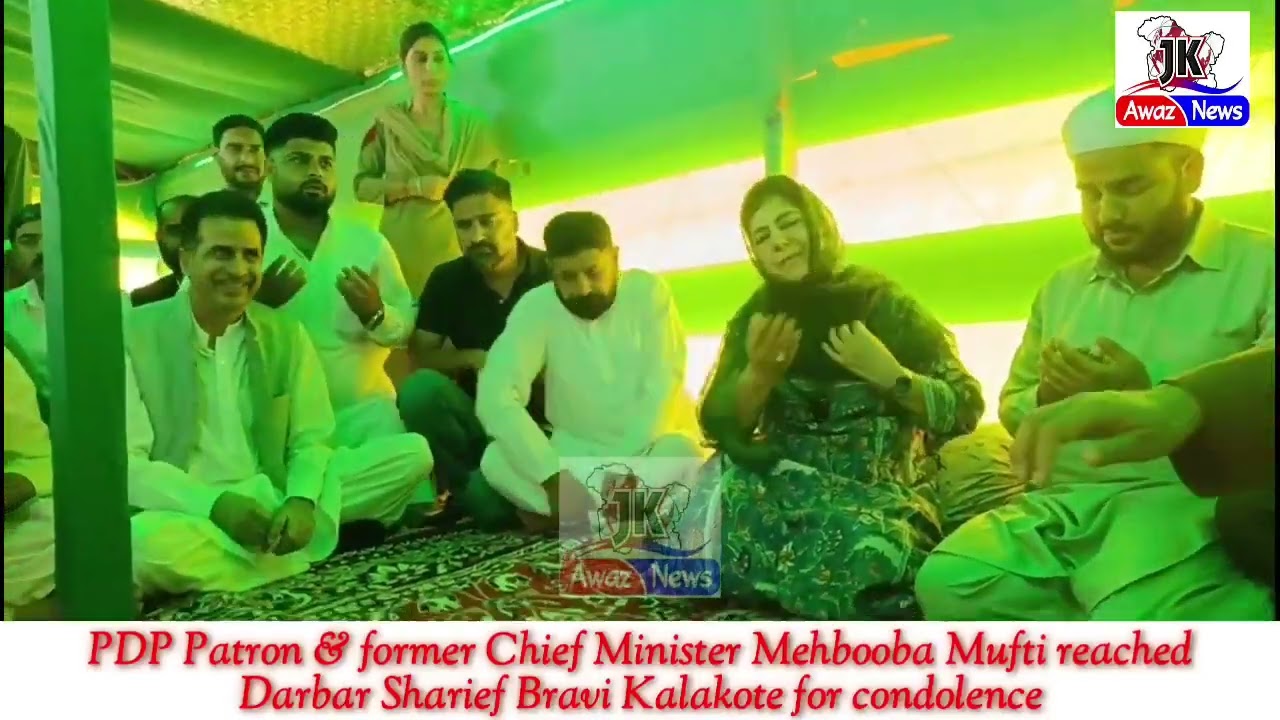 Baji Muzaffar Shah Sahib:-Former Chief Minister Mehbooba Mufti reached Bravi Kalakote for condolence