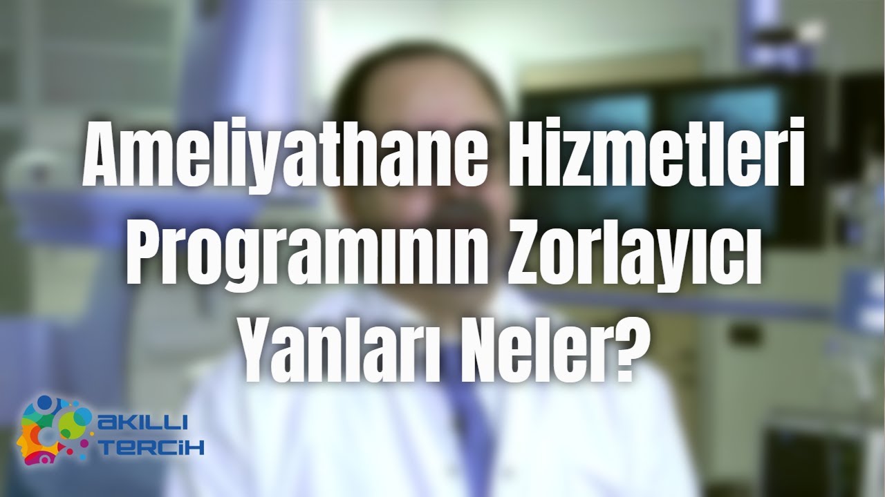 Ameliyathane Hizmetleri Programının Zorlayıcı Yanları Neler?