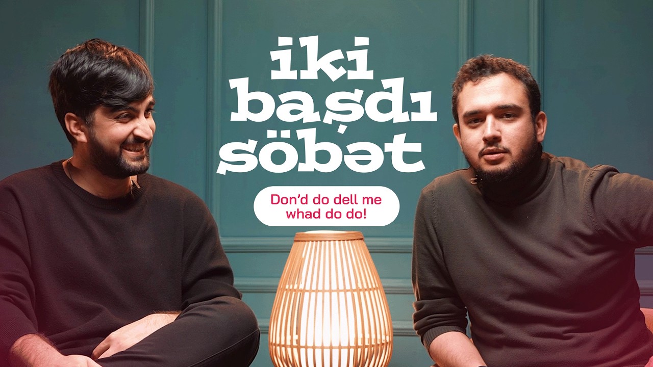 İki başdı söhbət - Epizod 1