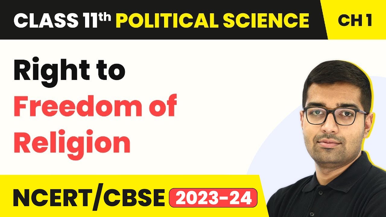 Right to Freedom of Religion - Constitution | Class 11 Political Science Chapter 1 | CBSE 2025-26