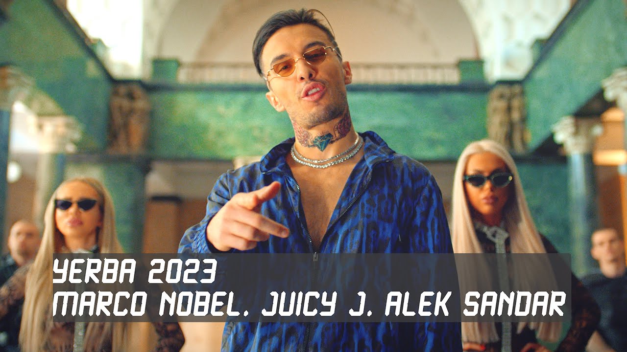 Alek Sandar, Juicy J, Marco Nobel - Yerba (Official Music&nbsp;Video)&nbsp;2023