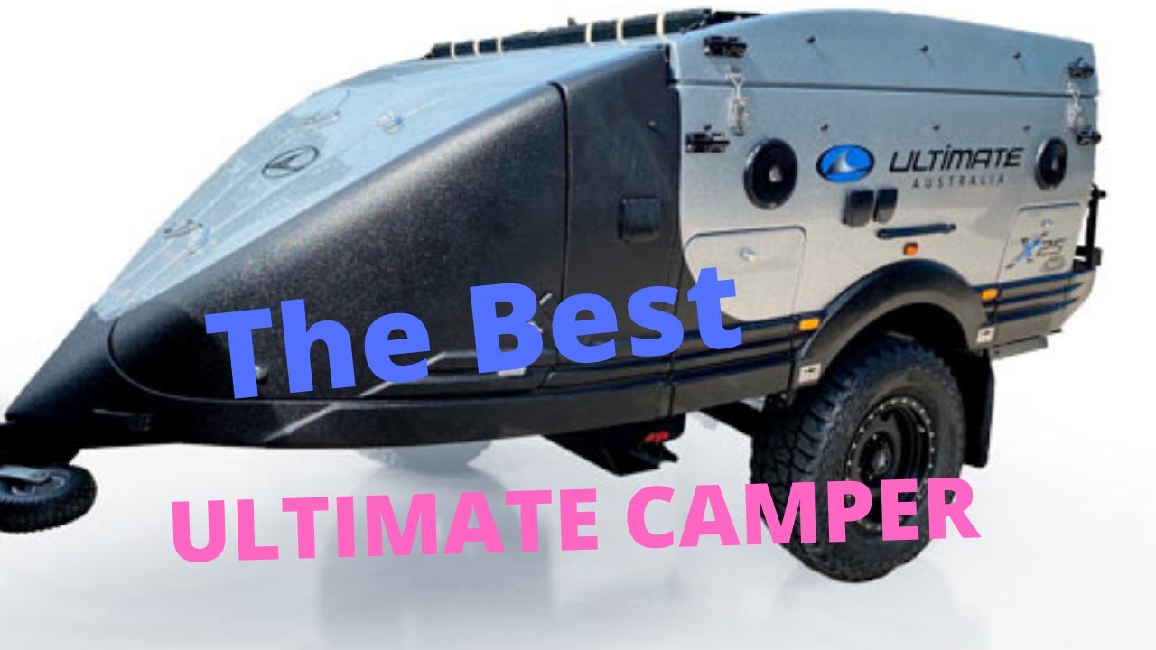 The Best Ultimate Camper  - Guided Tour