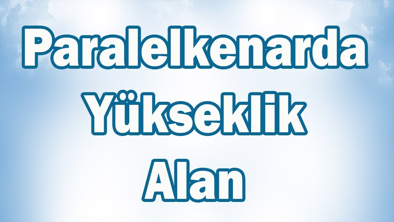 PARALELKENARDA YÜKSEKLİK ve ALAN Konu Anlatımı | 6. Sınıf Matematik