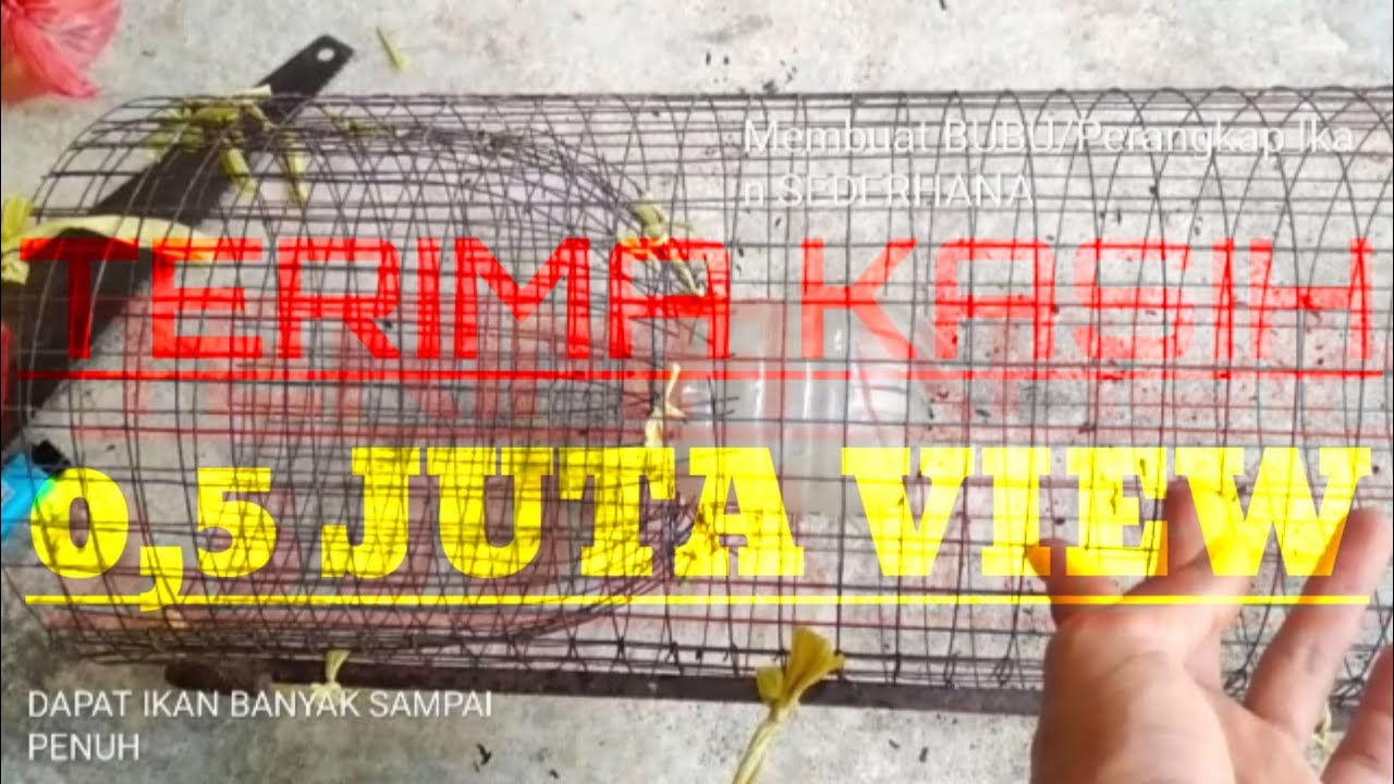 Membuat BUBU atau Perangkap Ikan Dengan Alat Sederhana - Make a fish trap with simple tools