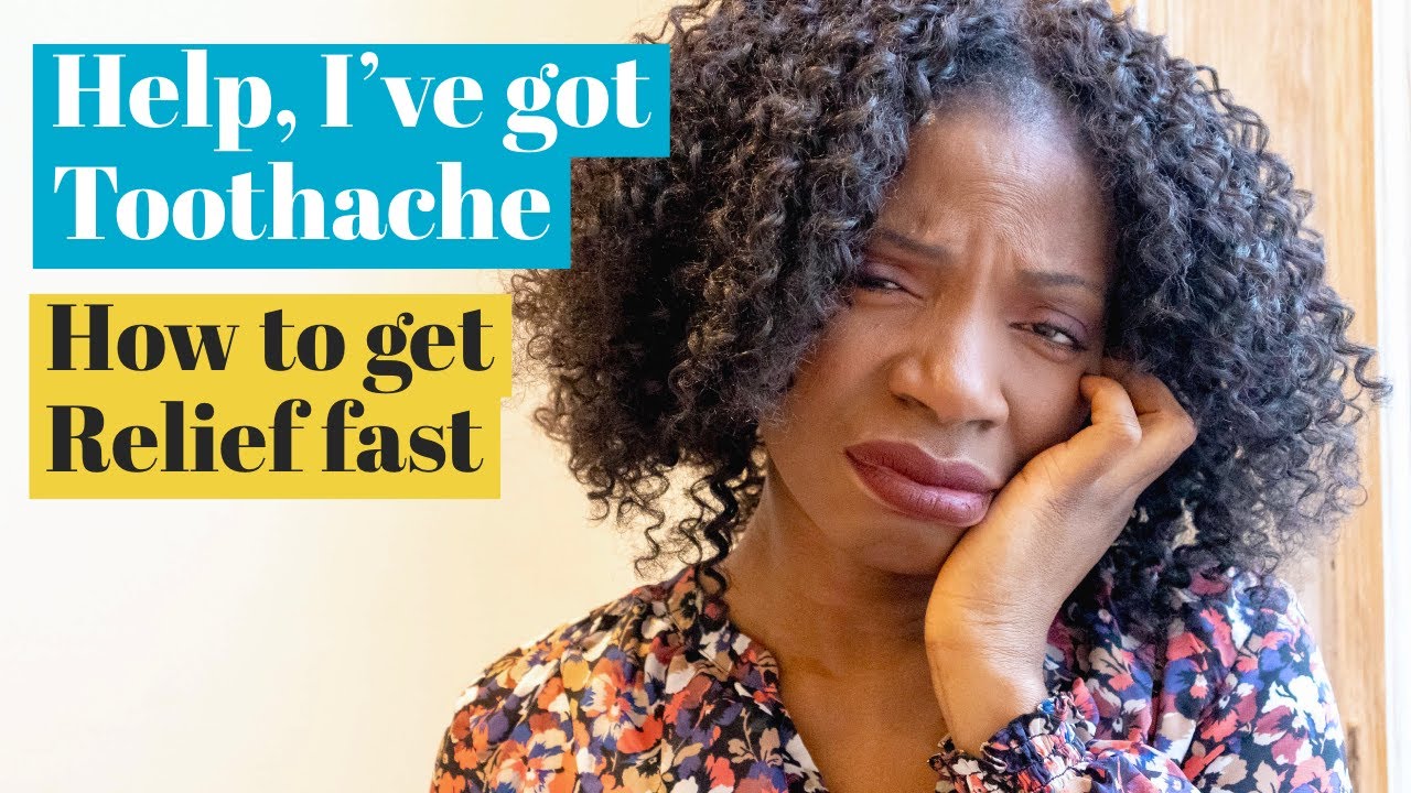Help! I've got toothache. How to get relief fast