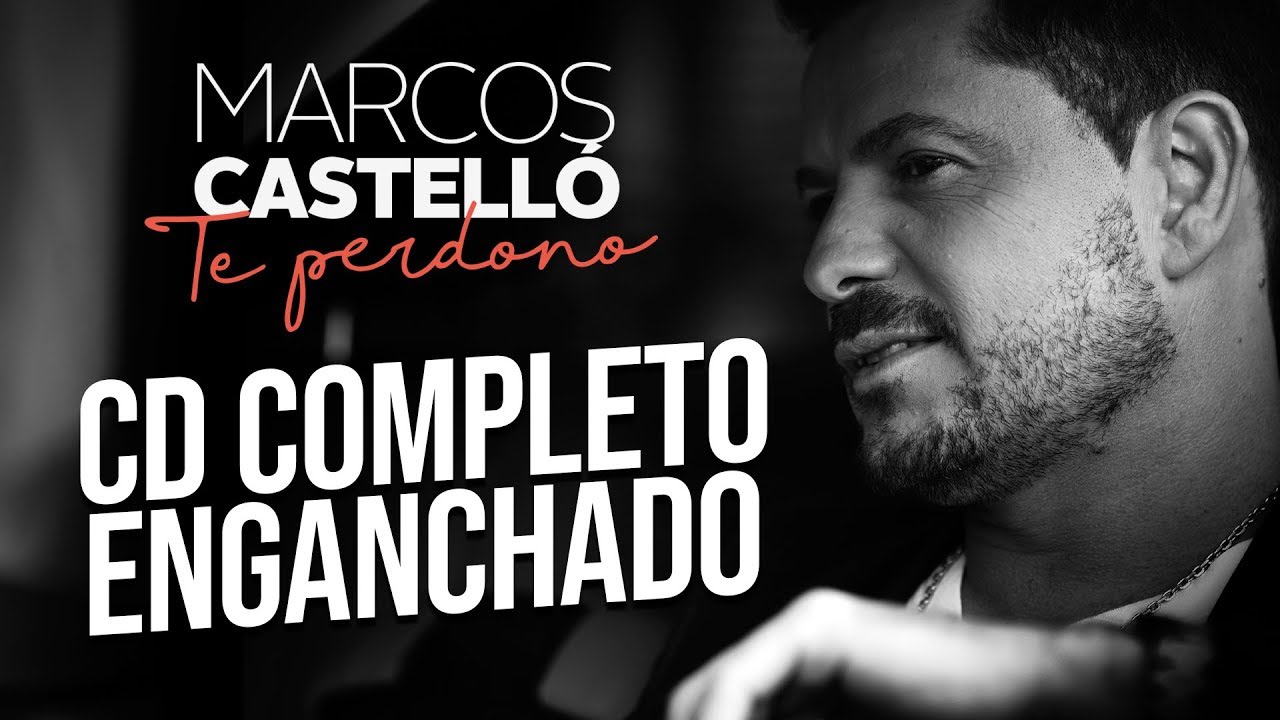 Marcos Castello - Te Perdono (CD NUEVO 2018) Enganchado