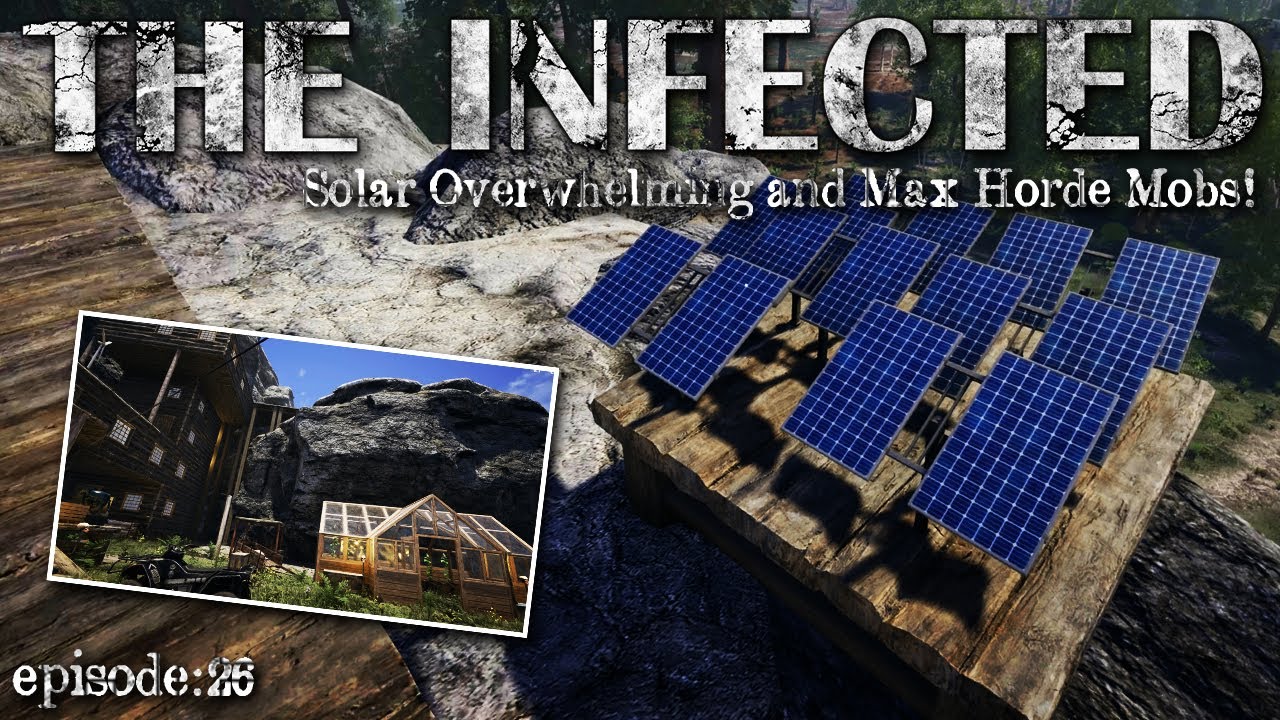 Solar Power Overwhelming! Its Time To Increase The Difficulty | The Infected EP26