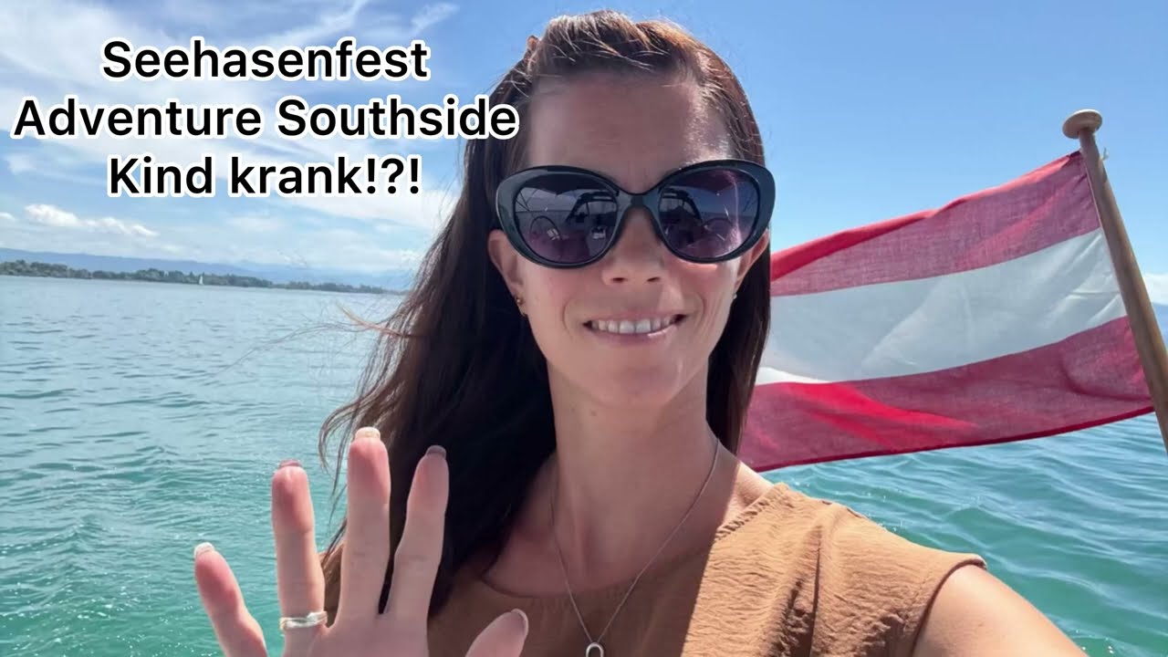 Seehasenfest Friedrichshafen 2025 & Adventure Southside!