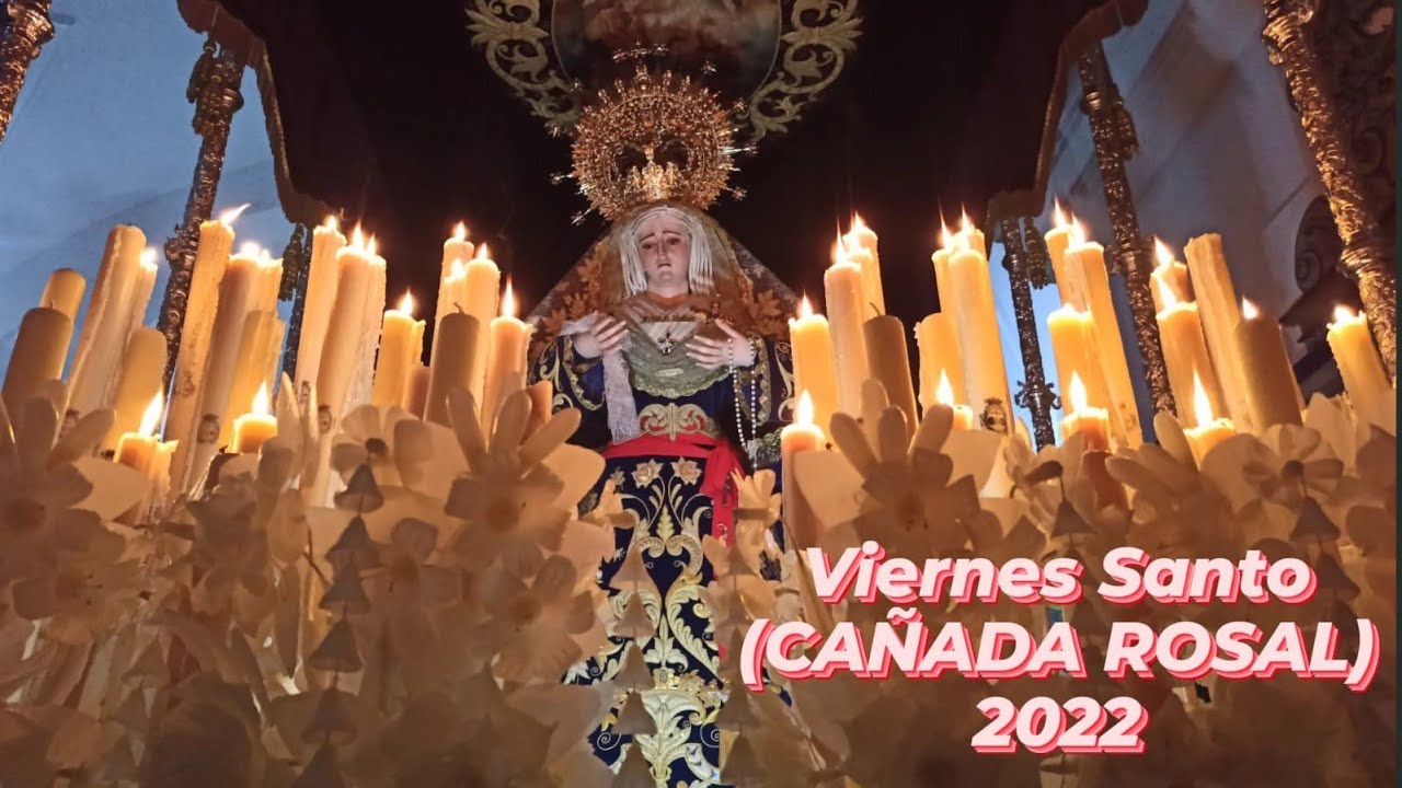 🌟 Semana Santa ( Cañada Rosal 2022 ) Viernes Santo