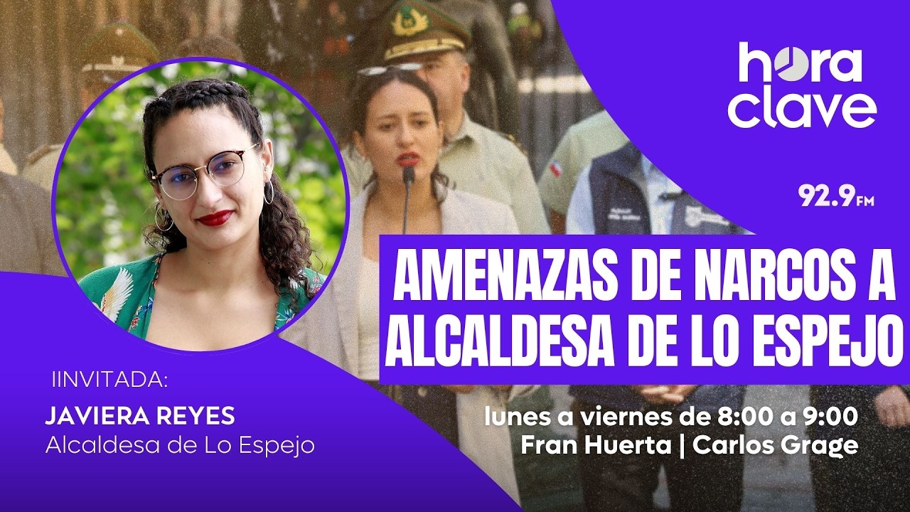 Amenazas de narcos a Alcaldesa de Lo Espejo, “Ofrecieron $100 millones por mi cabeza” #HoraClave
