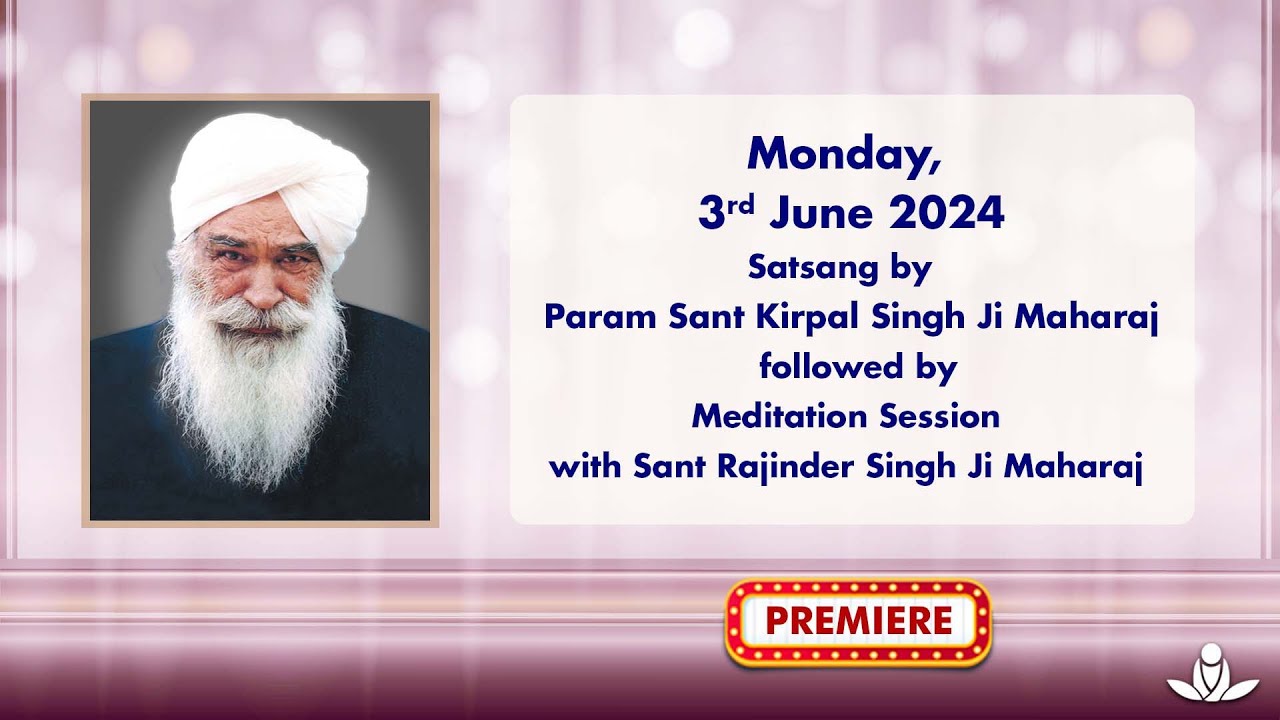 Satsang By Sant Kirpal Singh Ji Maharaj - June 03, 2024