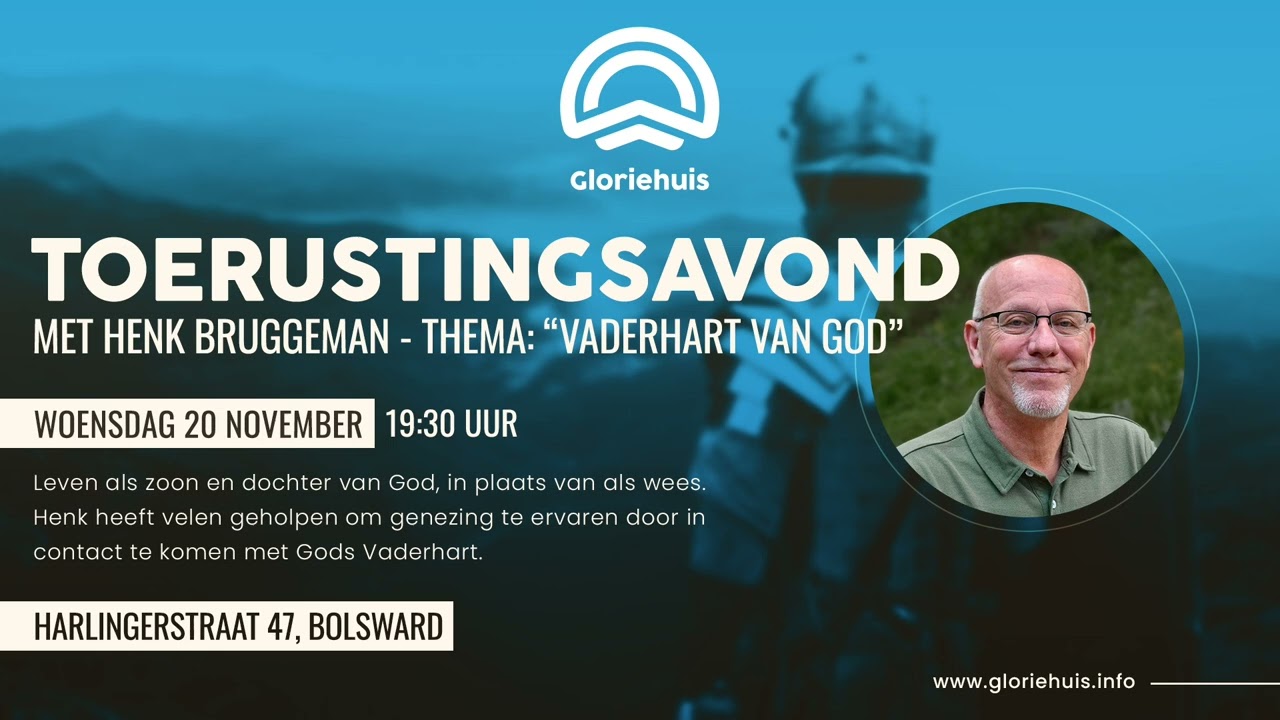 20 november 2024 Toerustingsavond - Henk Bruggeman - Vaderhart van God