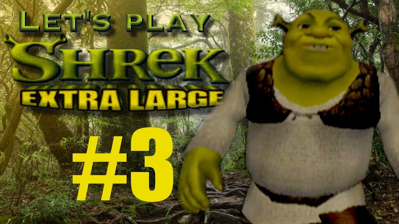Let's play Shrek Extra Large part 3