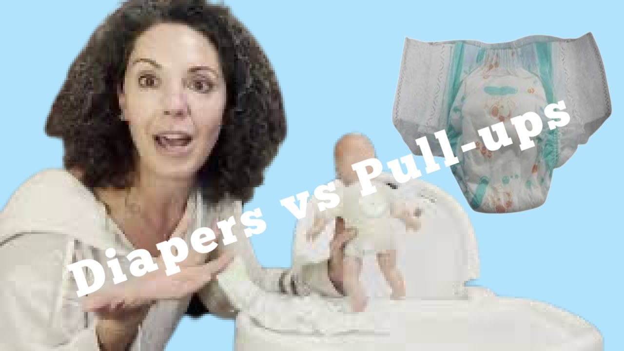 Diapers vs Pull-ups