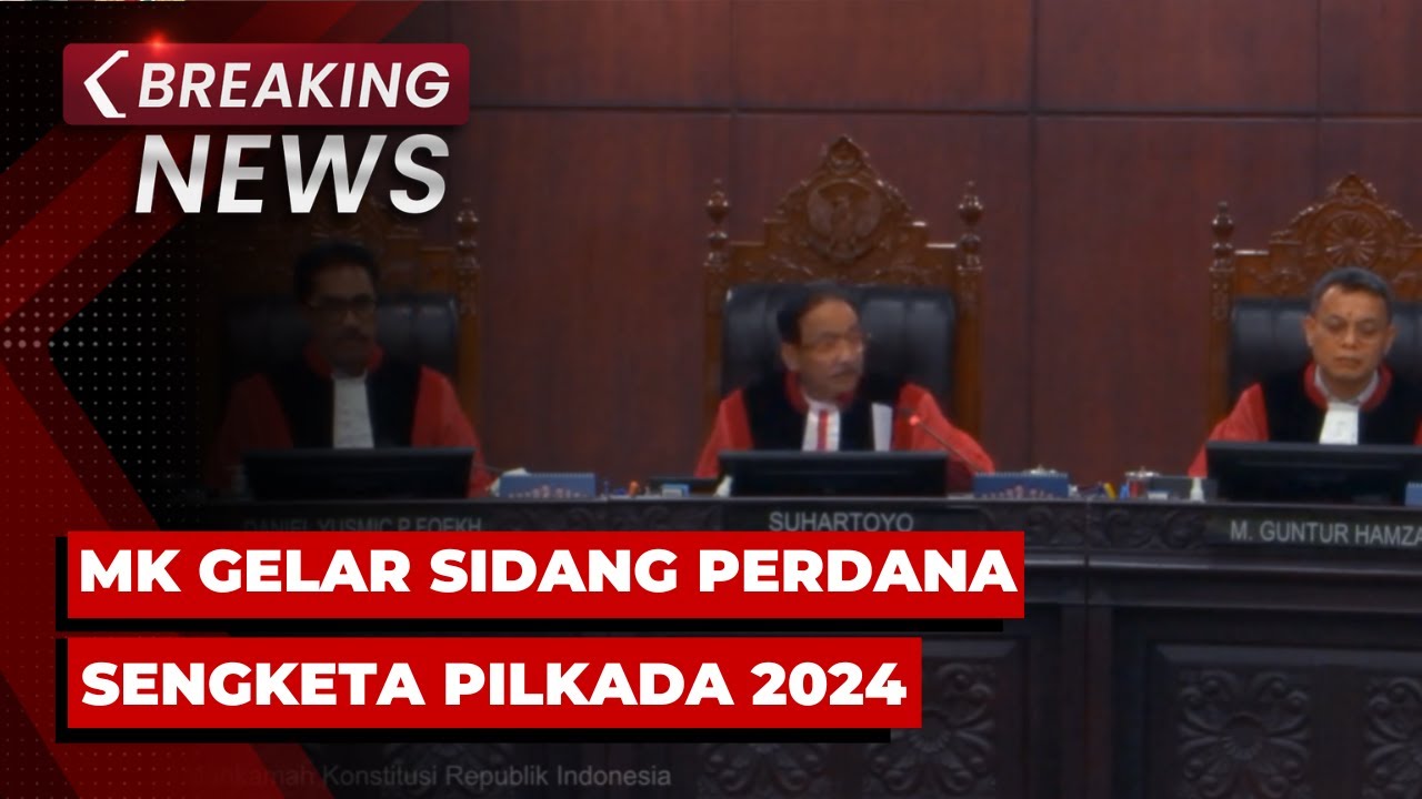 BREAKING NEWS - Ketua MK Suhartoyo Pimpin Sidang Perdana Sengketa Pilkada Serentak 2024