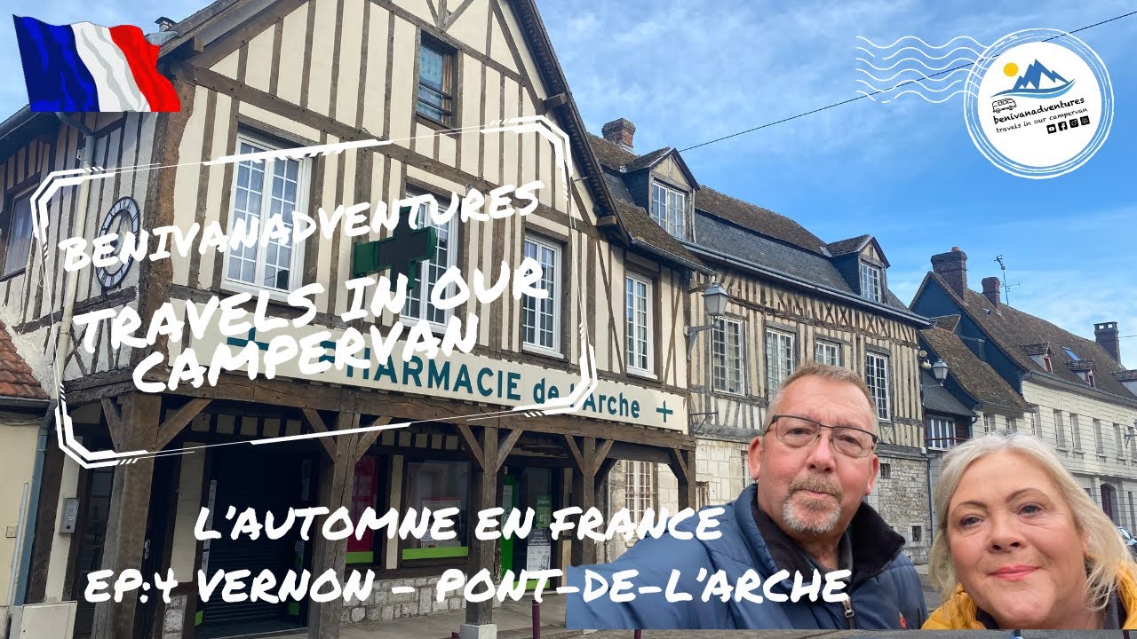 Autumn In France Ep:4 Vernon - Pont de l'Arche