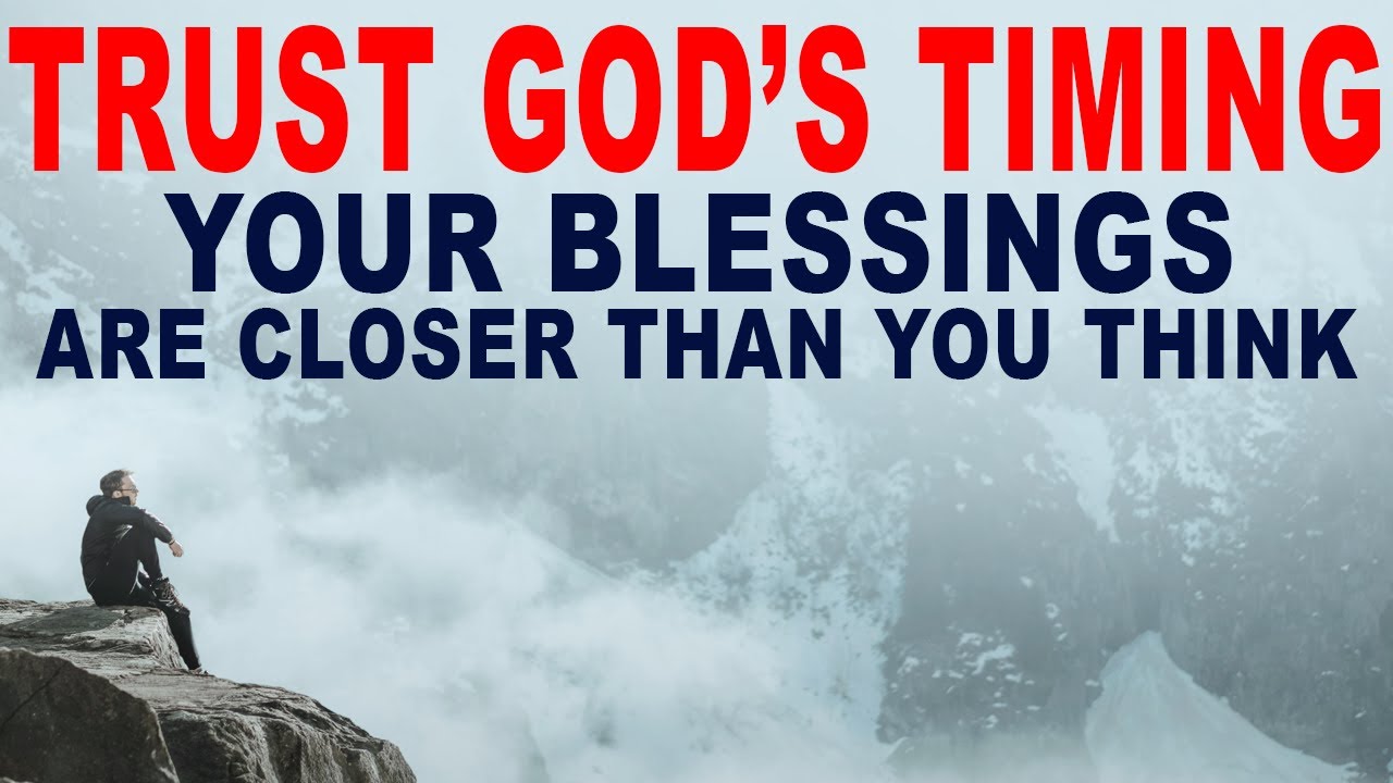 Trust in God's Perfect Timing, He Will Lead You to Victory and Blessings (Christian Motivation)