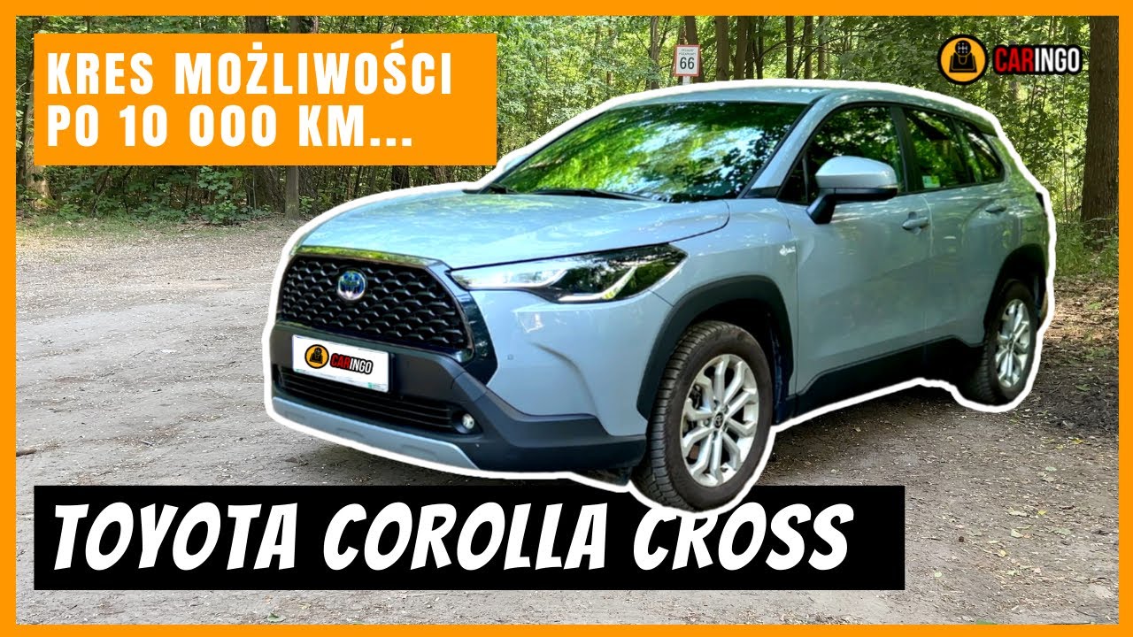 TOYOTA COROLLA CROSS 2.0 HYBRID  - po  10 000 km wszystko stało się jasne… | TEST PL 4K | CARINGO
