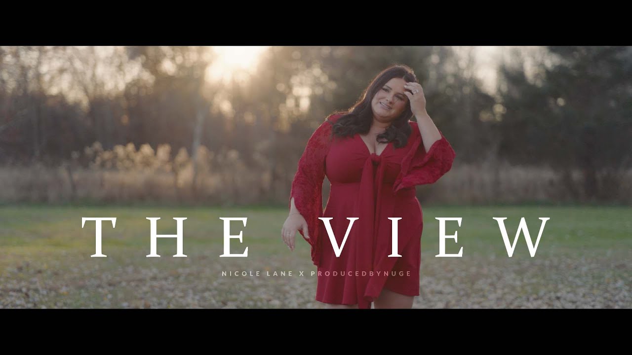 Nicole Lane - The View (Original Song and Official Music Video)