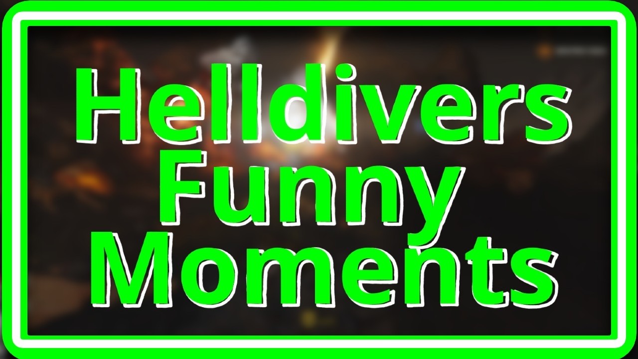 Helldivers funny moments