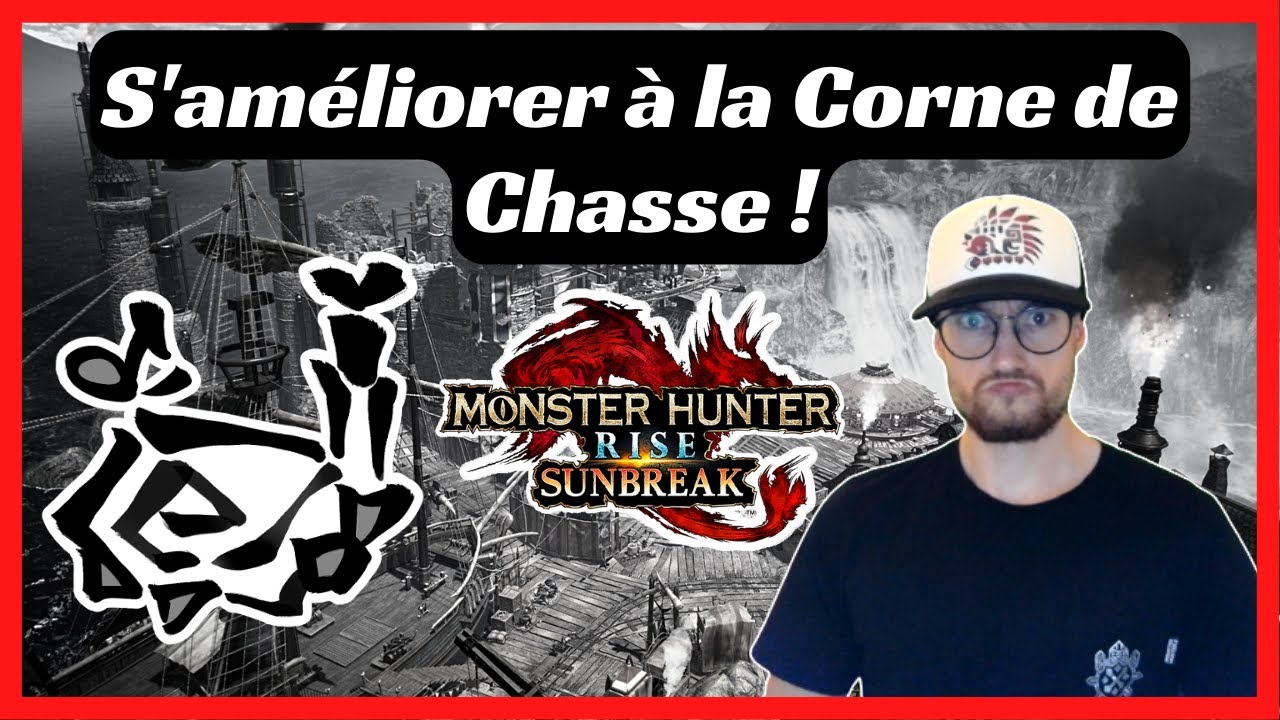 S'am&eacute;liorer &agrave; la Corne de Chasse ! Let's play FR - MHR SB
