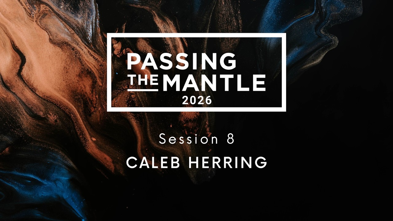 8 | 3.13.26 - Caleb Herring - Passing The Mantle