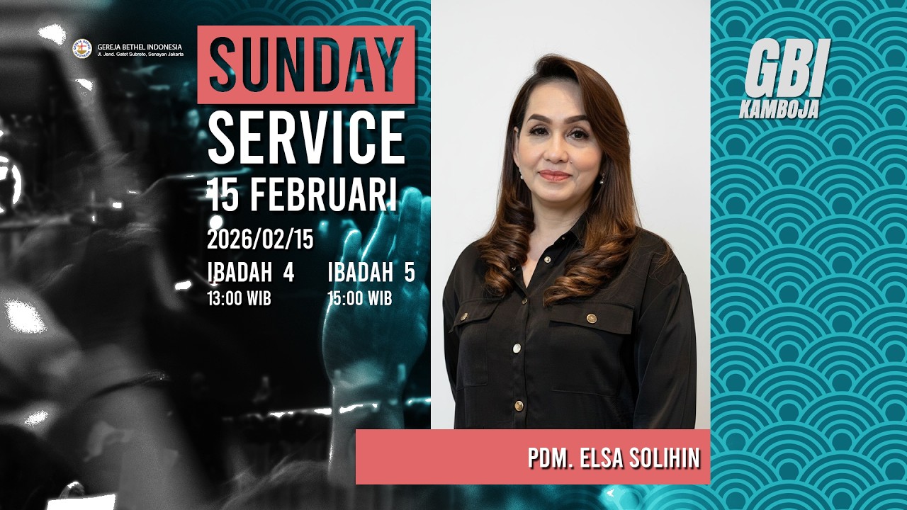 Ibadah Raya V | 15 Februari 2026 || Pdm. Elsa Solihin