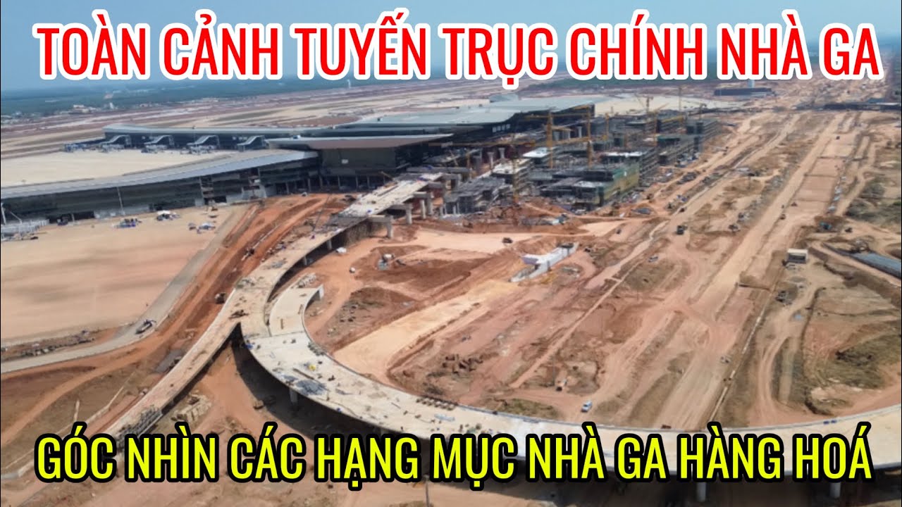 TOÀN CẢNH TUYẾN TRỤC CHÍNH VÀ HẠNG MỤC NHÀ GA HÀNG HÓA GÓC NHÌN TOÀN CẢNH MỚI NHẤT HÔM NAY