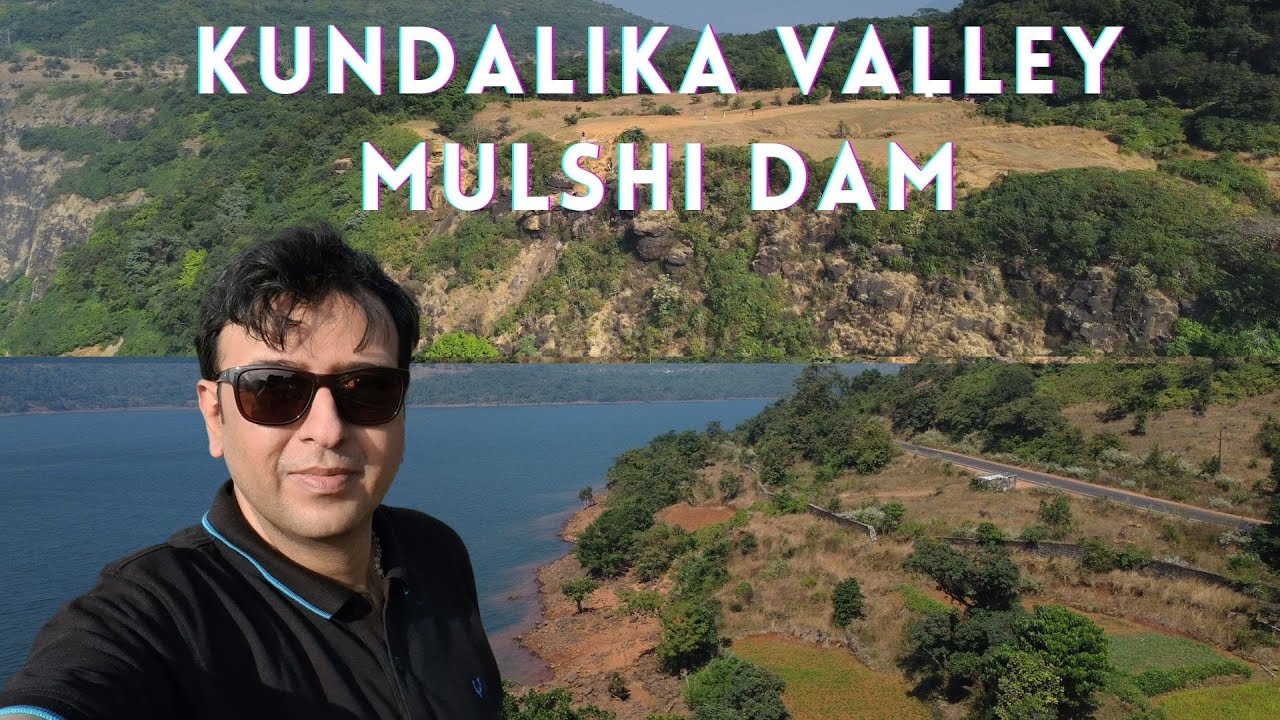 Tourist Places Near Pune l Mulshi Dam l Kundalika Valley
