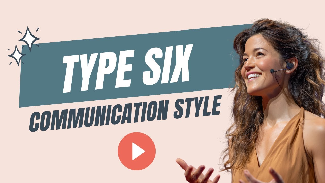 The Communication Style of the Type Six
