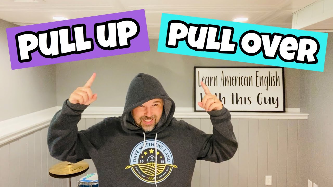 PULL OVER and PULL UP - PHRASAL VERBS - 🇨🇦  and A HUGE THANK YOU TO BOB THE CANADIAN 🇨🇦