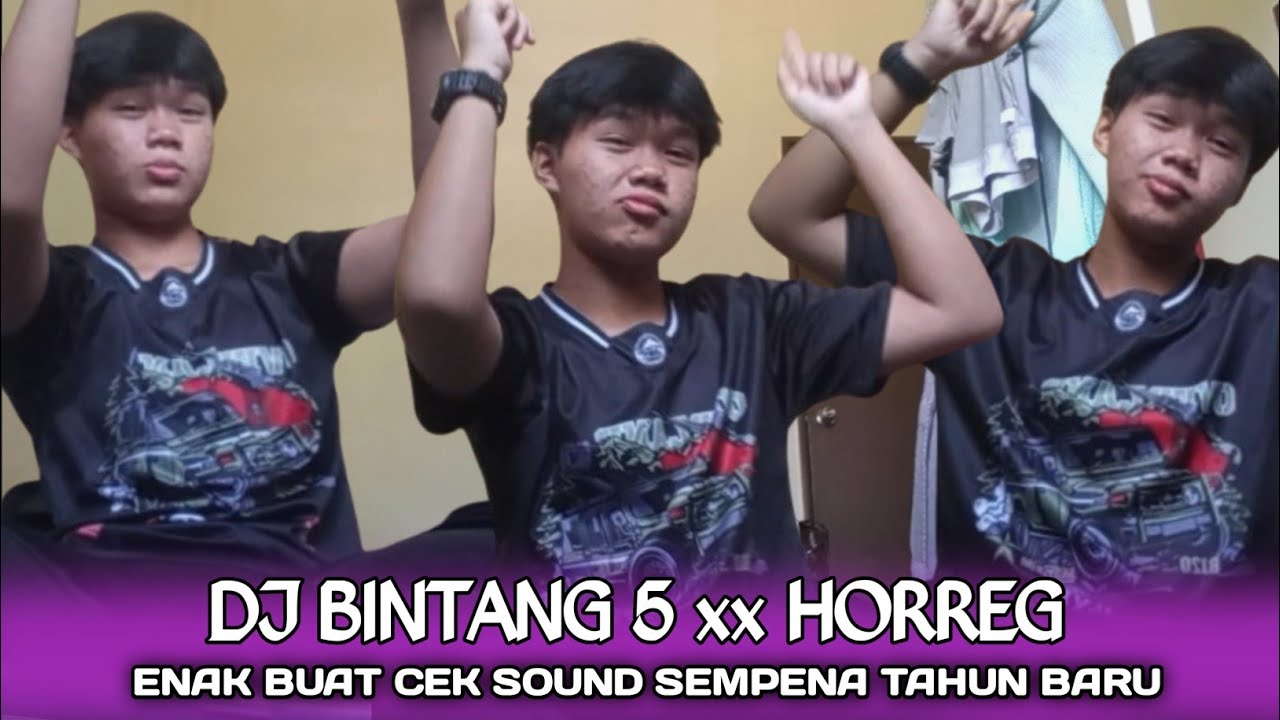 DJ BINTANG 5 xx HORREG TENXI - ENAK BUAT CEK SOUND SEMPENA TAHUN BARU