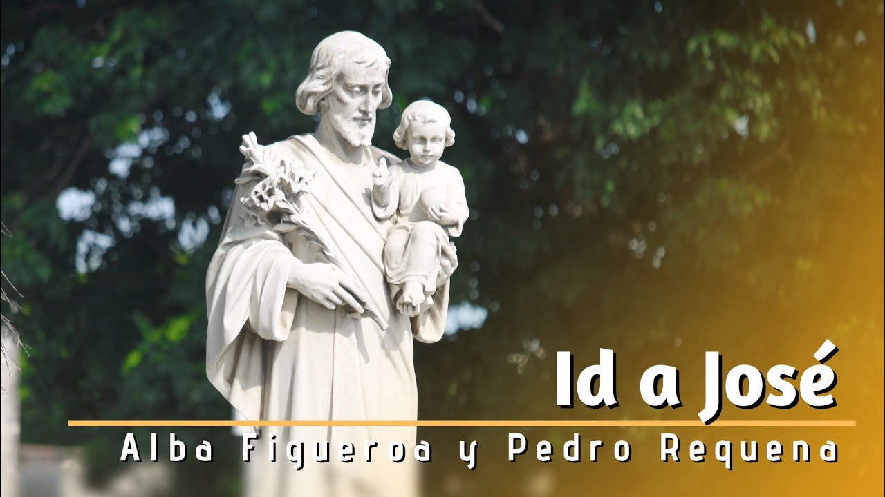 Id a José - Alba Figueroa y Pedro Requena - Original @_GodTime