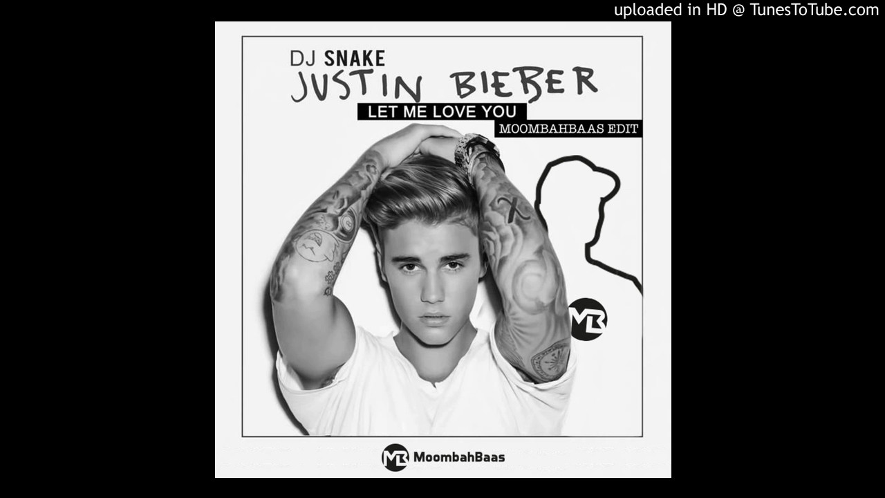 Dj Snake Ft. Justin Bieber - Let Me Love You (Toob's MoombahBaas Edit)