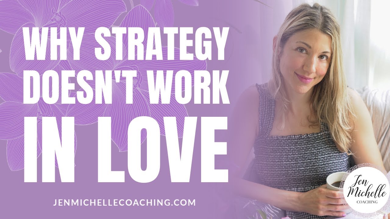💖 Why Strategy Doesn't Work In Love And Relationships