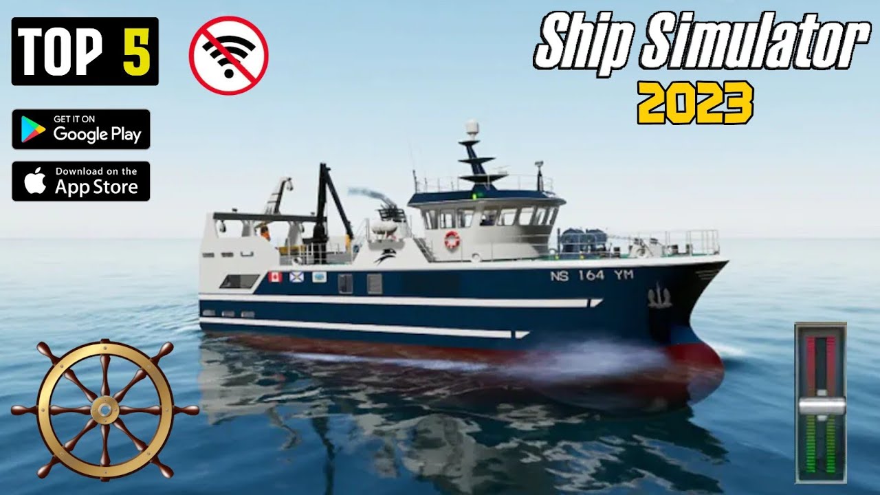 TOP 5 BEST REALISTIC SHIP SIMULATOR GAMES FOR ANDROID AND IOS 2023 |HIGH GRAPHICS| [OFFLINE]