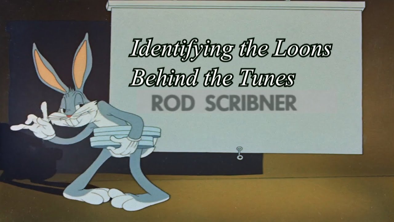 Identifying the Loons Behind the Tunes - Rod Scribner