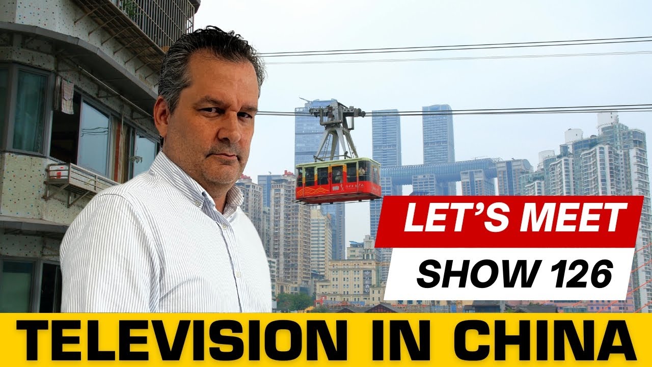 TV IN CHINA  | Beyond Belief: How Chongqing Is Changing China”  Show 126