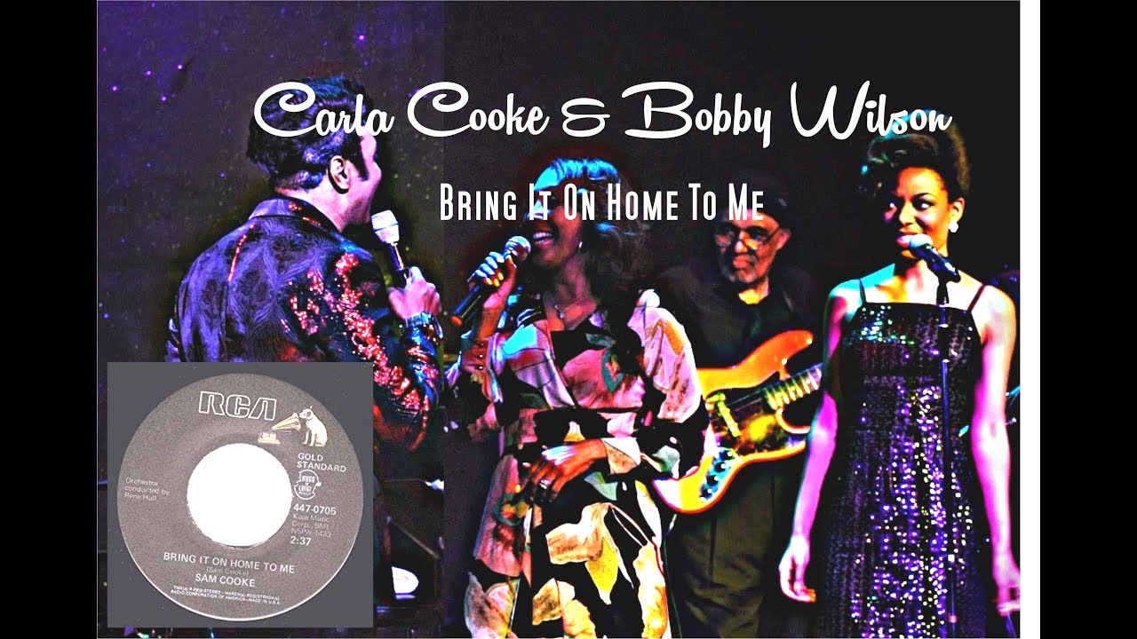 Bring It On Home to Me - Bobby Wilson and Carla Cooke