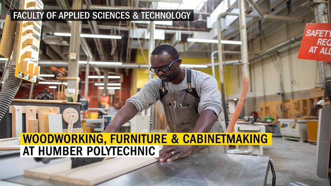 Woodworking, Furniture & Cabinetmaking at Humber Polytechnic