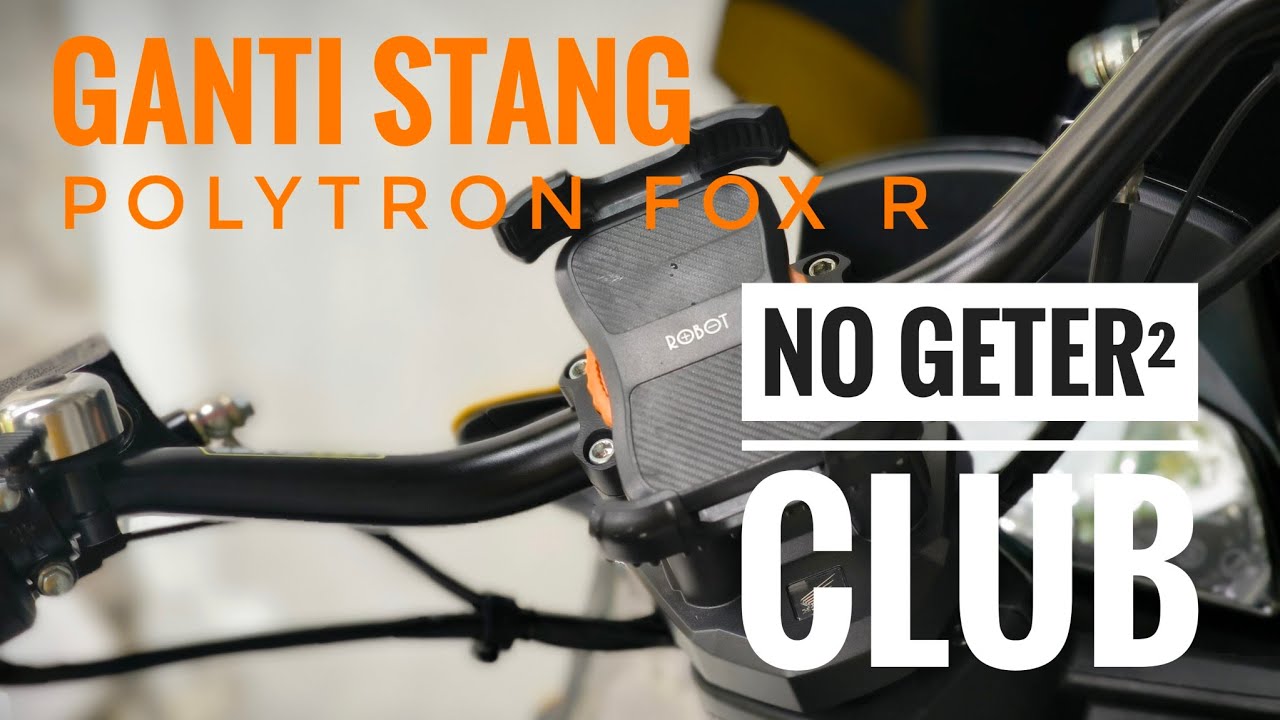 Ganti Stang Polytron Fox R anti geter-geter