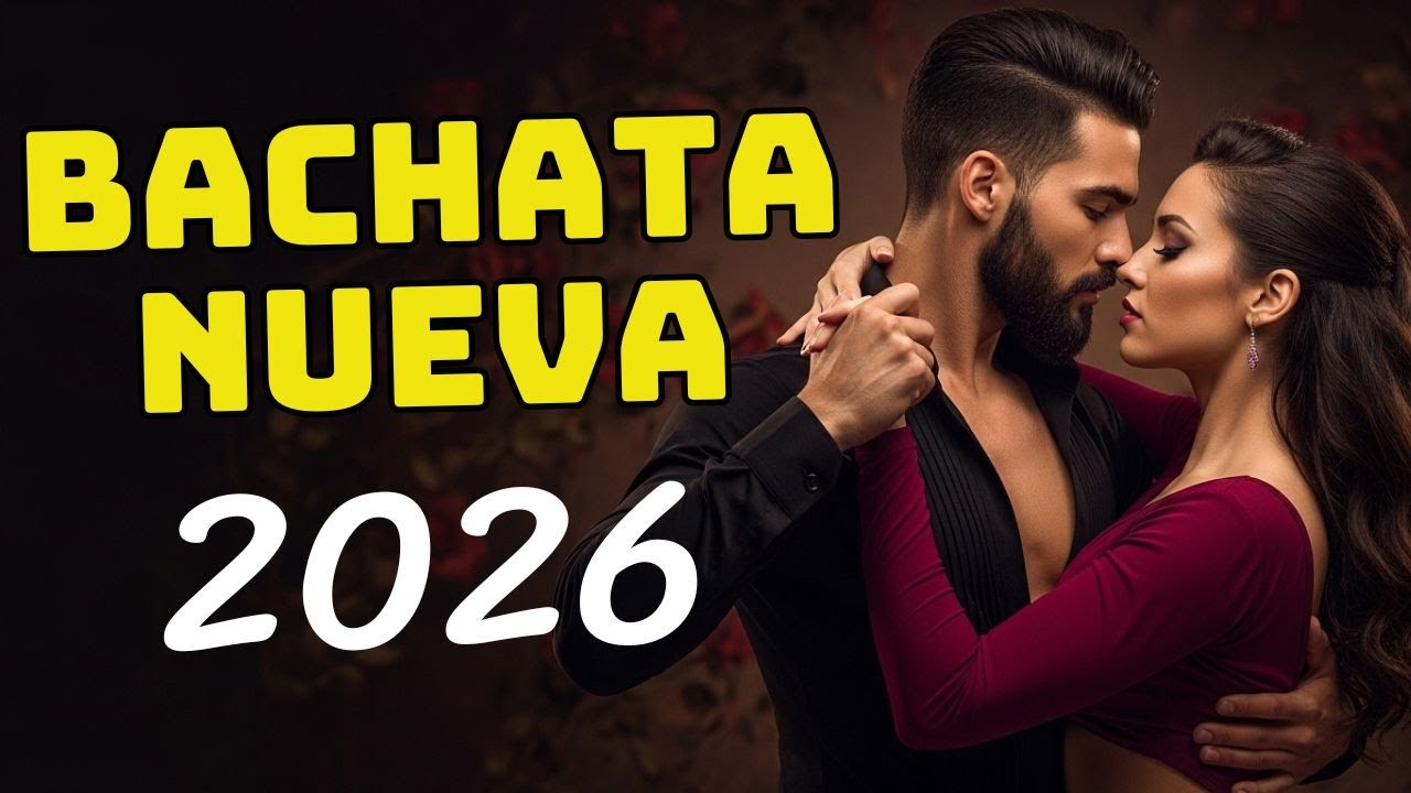 Bachata Nueva 2026 🔥 Lo Más Nuevo para Bailar con Pasión | Inspirada en Romeo Santos