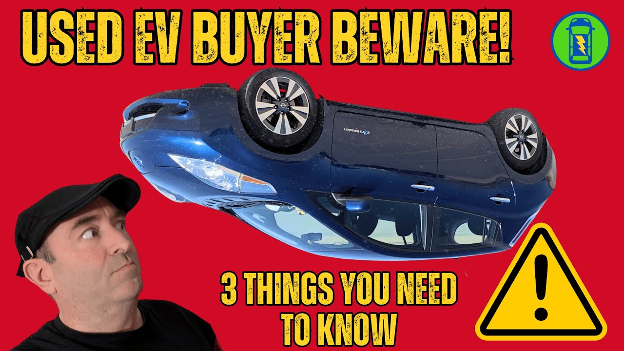 Used Affordable EV Dangers!