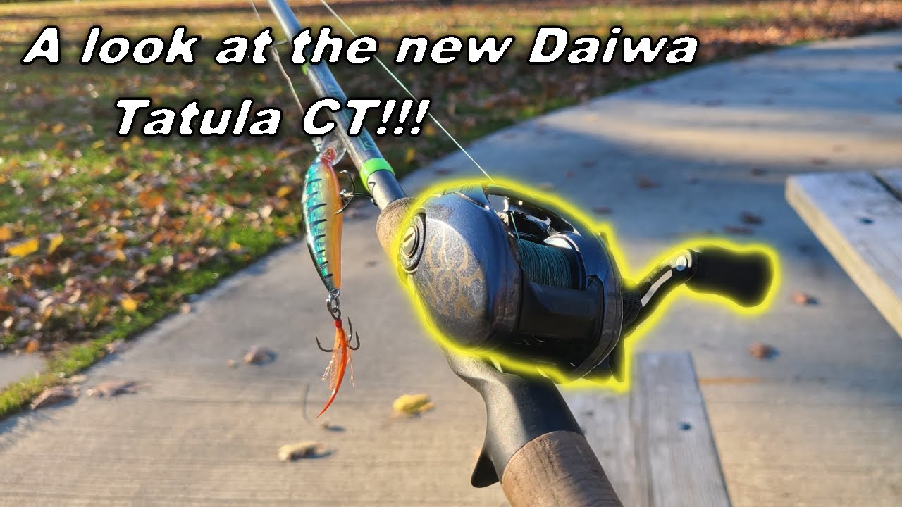 My first impressions of the NEW Daiwa Tatula CT (Plus some on the water footage!!!)