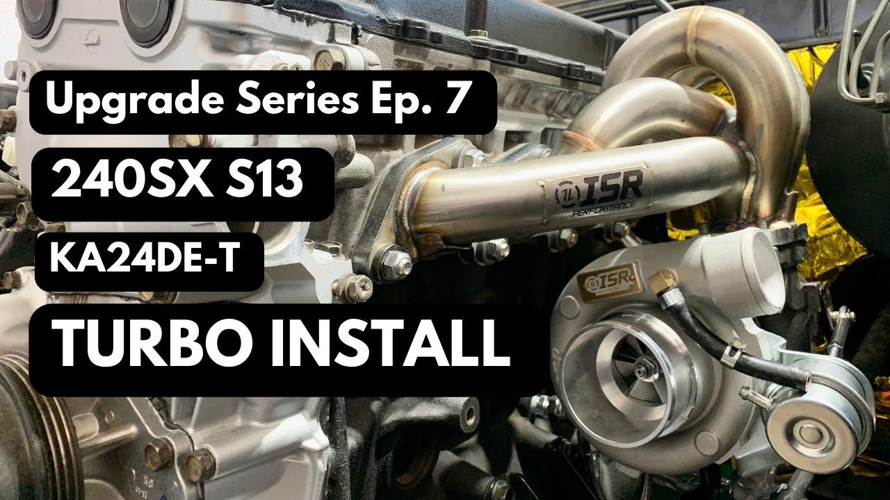 240SX S13 Upgrade Series Ep.7 - Turbo Install KA24DE ISR RS3871
